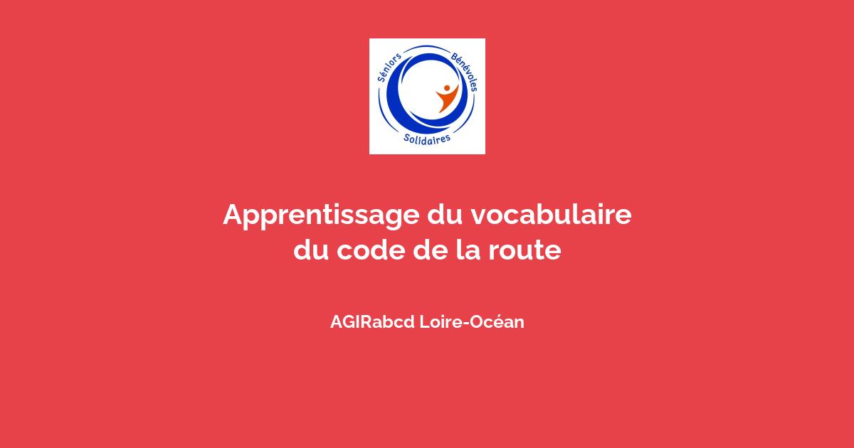 Apprentissage du vocabulaire du code de la route avec AGIRabcd Loire
